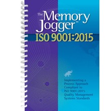 The Memory Jogger ISO 9001:2015: Implementing a Process Approach Compliant to ISO 9001: 2015  Quality Management Systems Standards